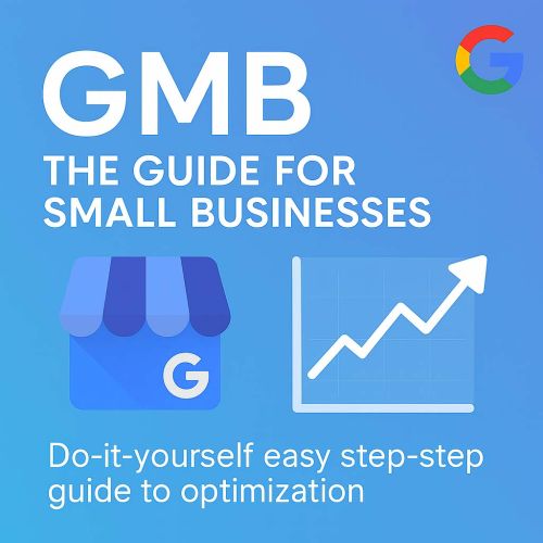 GMB Google My Business Profile Optimisation